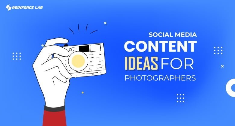 social media content ideas for photographers, social media post ideas for photographers, social media content photography, social media plan for photographers, social media for photography business