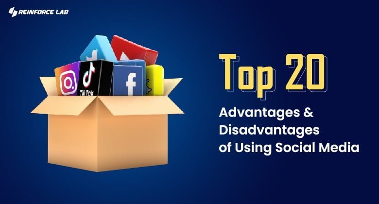 top-advantages-and-disadvantages-of-using-social-media-reinforce-lab