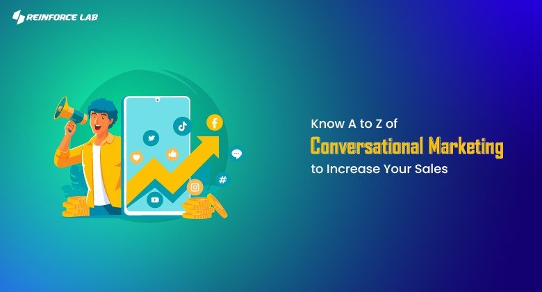 Know A to Z of Conversational Marketing to Increase Your Sales