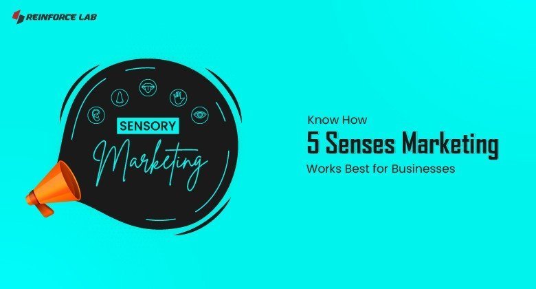 sensory-marketing-5-senses-marketing-for-businesses-reinforce-lab