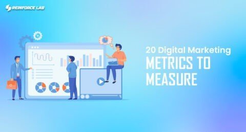 20 Digital Marketing Metrics to Measure 2024 | Reinforce Lab