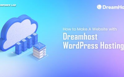 How to Make A Website with DreamHost WordPress Hosting: A Step by Step Guide