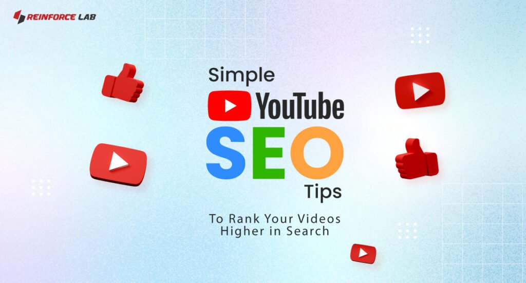 Simple YouTube SEO Tips To Rank Your Videos Higher in Search